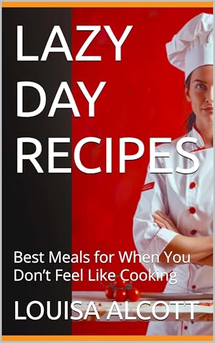 LAZY DAY RECIPES: Best Meals for When You Don’t Feel Like... - Vente Flash Amazon -73%