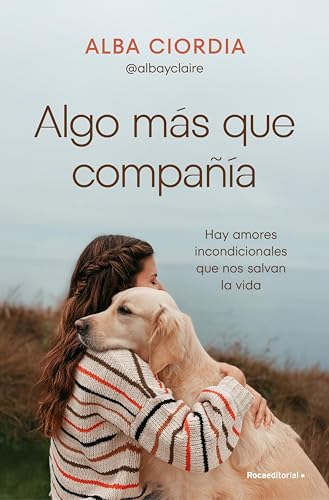 Algo más que compañía: Hay amores incondicionales que nos... - Livres & eBooks Amazon Espagne à 4.74€