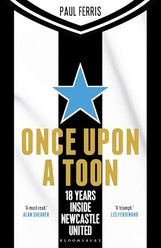 Once Upon a Toon: 18 Years Inside Newcastle United - Amazon Royaume-Uni à 0.99€