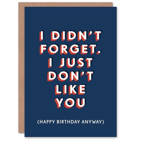 Artery8 Didn't Forget I Just Don't Like You Belated Funny... - Auto & Moto Amazon Royaume-Uni à 2.22€