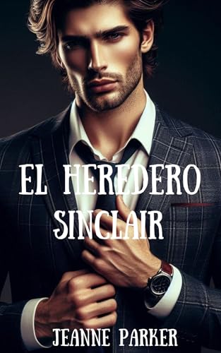 El Heredero Sinclair (Hermanos Sinclair nº 1) (Spanish... - Amazon Allemagne à 0.99€
