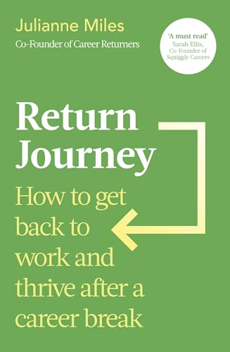 Return Journey: How to get back to work and thrive after a... - Bon plan à 2.99€