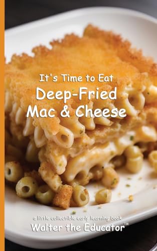 It's Time to Eat Deep-Fried Mac & Cheese - Livres & eBooks Amazon Italie à 13.43€