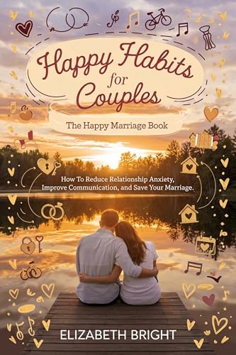 Happy Habits for Couples: The Happy Marriage Book: How to... - Vente Flash Amazon -75%