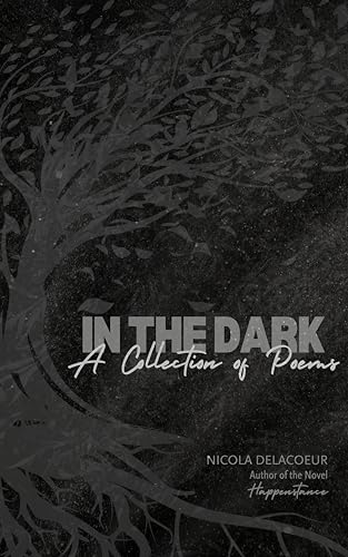 In the Dark: A Collection of Poems - Livres & eBooks Amazon Royaume-Uni à 0.77€