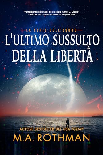 L'ultimo sussulto della libertà (La serie dell'esodo Vol. 2) - Livres & eBooks Amazon Italie à 3.50€