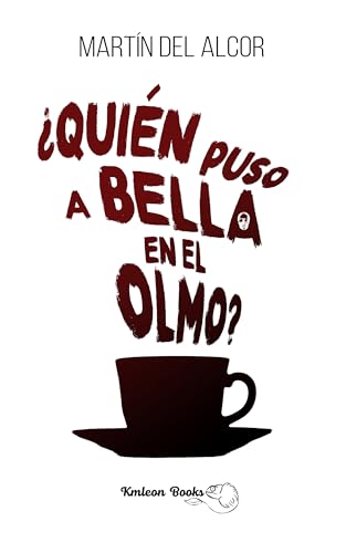 ¿Quién puso a Bella en el olmo? - Amazon Espagne à 0.99€