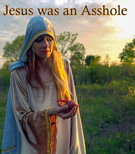 Jesus Was An Asshole - Amazon Italie à 9.83€