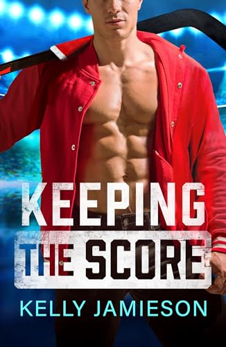 Keeping the Score: A SUPER HOT single dad hockey romance... - Sports & Fitness en promo à 0.99€