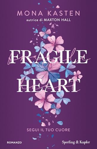 Fragile Heart: Segui il tuo cuore (Italian Edition) - Livres & eBooks Amazon Allemagne à 5.99€