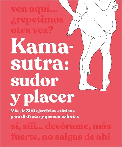 Kama-Sutra: sudor y placer: Más de 300 ejercicios eróticos... - Santé & Bien-être Amazon Espagne à 4.27€