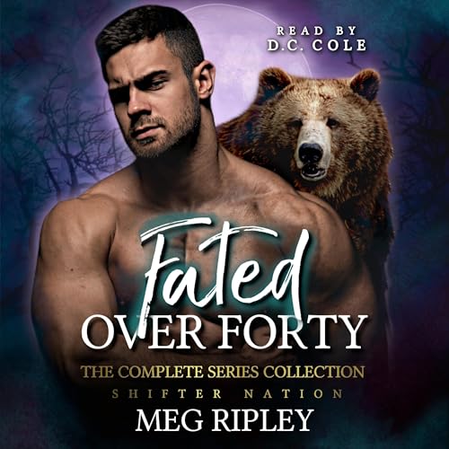 Fated over Forty: The Complete Series Collection: Shifter... - Amazon Royaume-Uni à 5.99€
