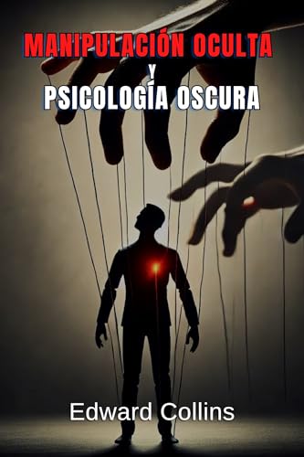 Manipulación Oculta y Psicología Oscura: Técnicas... - Maison & Cuisine Amazon Royaume-Uni à 1.49€