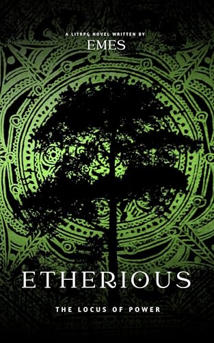 Etherious: The Locus of Power: A LitRPG Progression Fantasy... - Maison & Cuisine en promo à 0.99€