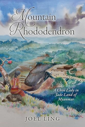 Mountain Rhododendron: A Chin Lady in Jade Land of Myanmar:... - Bon plan à 2.72€