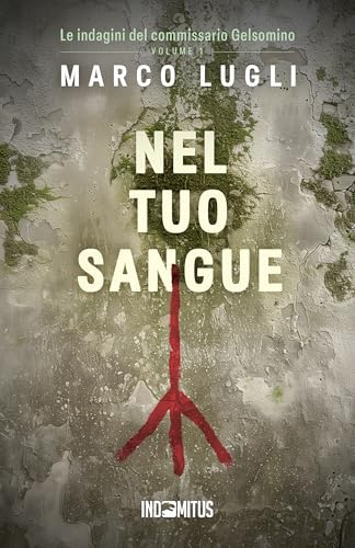 Nel tuo sangue (Le indagini del commissario Gelsomino Vol.... - Books & eBooks Amazon Italy à 1.50€