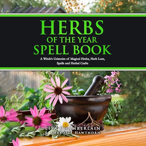 Herbs of the Year Spell Book: Green Witchcraft for... - Amazon Royaume-Uni à 5.17€