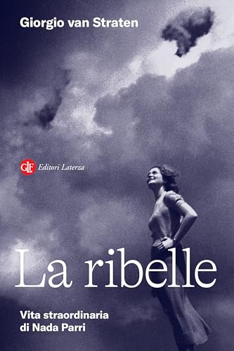 La ribelle: Vita straordinaria di Nada Parri - Nouvelle promo Amazon à 3.49€