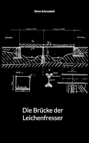 Die Brücke der Leichenfresser - Livres & eBooks en promo à 1.49€