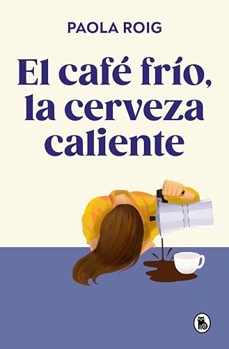 El café frío, la cerveza caliente (Spanish Edition) - Home & Kitchen Amazon Germany à 4.49€