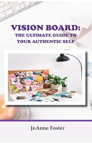 Vision Board: The Ultimate Guide to Your Authentic Self - Vente Flash Amazon -70%