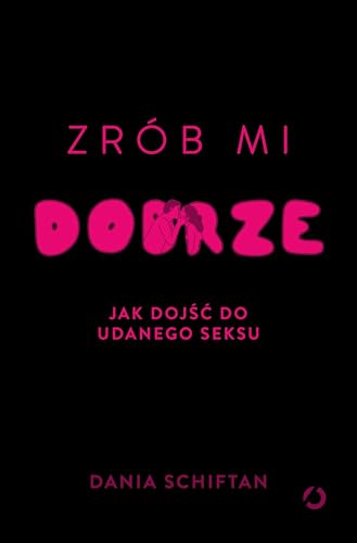 Zrób mi dobrze: Jak dojść do udanego seksu - Amazon Allemagne à 2.09€