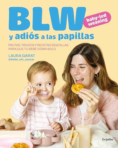 Baby-led weaning y adiós a las papillas: Pautas, trucos y... - Bébé & Puériculture Amazon Espagne à 2.84€