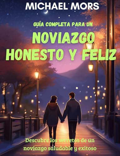 Guia completa para un Noviazgo Honesto y Feliz (Spanish... - Amazon Allemagne à 2.69€