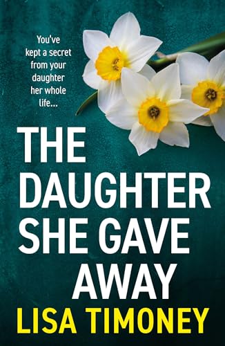 The Daughter She Gave Away: An emotional, page-turning... - High-Tech & Électronique en promo à 1.99€