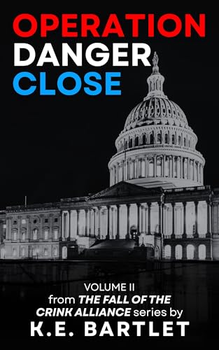 Operation Danger Close (The fall of the CRINK Alliance... - Amazon Royaume-Uni à 1.99€