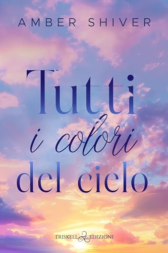 Tutti i colori del cielo - Books & eBooks Amazon Italy à 1.99€