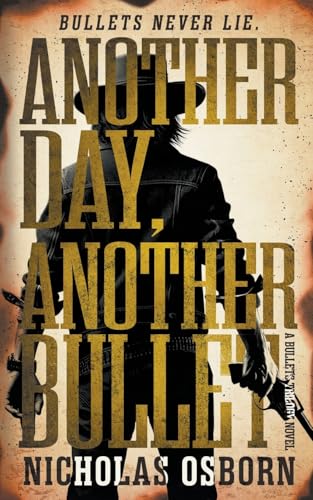 Another Day, Another Bullet: A Contemporary Western... - Livres & eBooks en promo à 8.01€