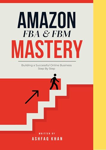 Amazon FBA & FBM Mastery 2026: Building a Successful Online... - Bon plan à 2.25€