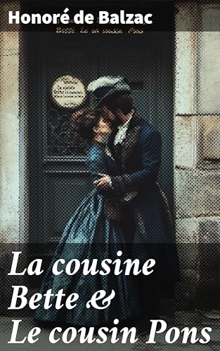 La cousine Bette & Le cousin Pons (French Edition) - Home & Kitchen Amazon Germany à 0.99€