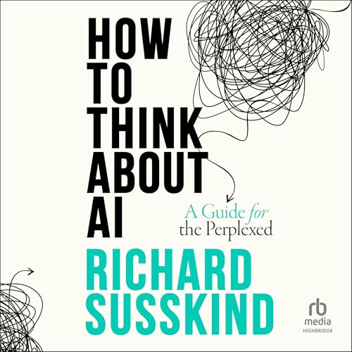 How to Think About AI: A Guide for the Perplexed - Amazon Royaume-Uni à 3.99€