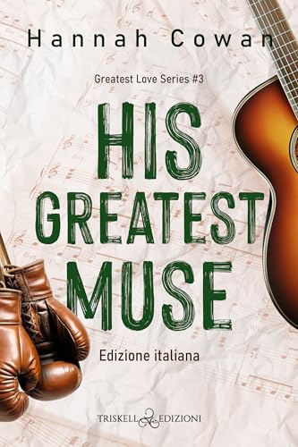 His greatest muse: Edizione italiana (Greatest Love Vol. 3) - Livres & eBooks Amazon Italie à 2.99€