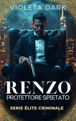 RENZO: Protettore spietato: Un dark romance sulla mafia... - Maison & Cuisine Amazon Italie à 1.50€