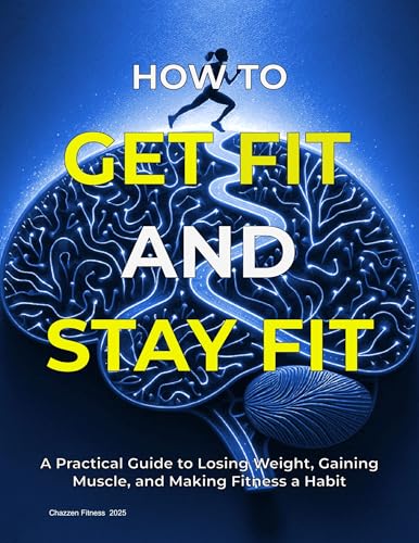 How to Get Fit and Stay Fit: A Practical Guide to Staying... - Sports & Fitness en promo à 0.77€