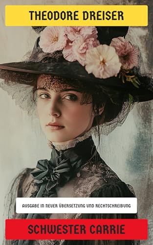 Schwester Carrie: Ausgabe in neuer Übersetzung und... - Auto & Moto Amazon Allemagne à 0.99€