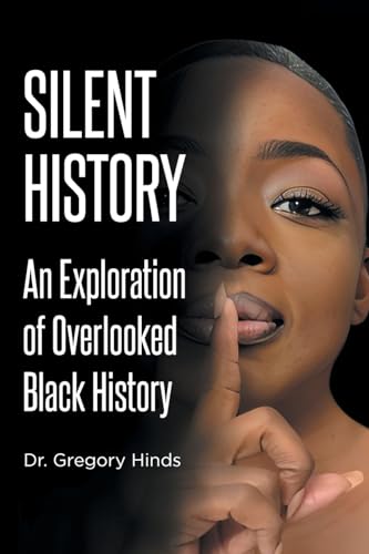 Silent History: An Exploration of Overlooked Black History - Nouvelle promo Amazon à 5.62€