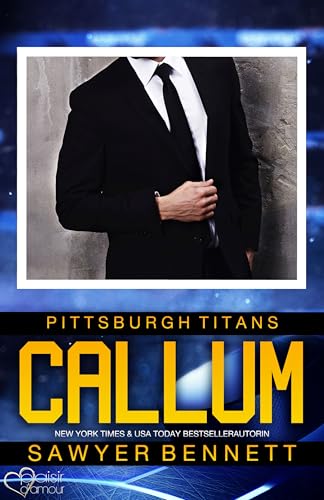 Callum (Pittsburgh Titans Team Teil 12) - Livres & eBooks Amazon Allemagne à 3.99€
