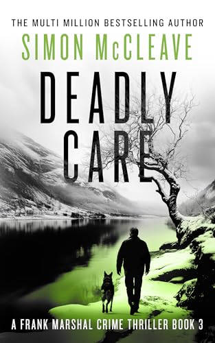 Deadly Care: A Frank Marshal Crime Thriller Book 3 (Marshal... - Auto & Motorcycle Amazon UK à 0.99€