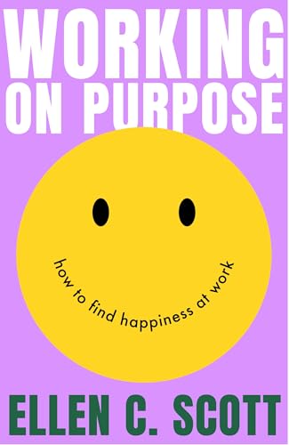 Working on Purpose: How to find happiness at work - Livres & eBooks Amazon Royaume-Uni à 2.99€