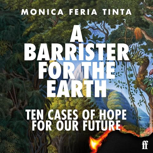 A Barrister for the Earth: Ten Cases of Hope for Our Future - Vente Flash Amazon -69%