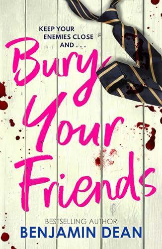 Bury Your Friends: The nepo-baby thriller from YA... - Amazon Royaume-Uni à 0.99€