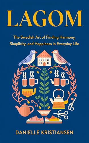 Lagom: The Swedish Art of Finding Harmony, Simplicity, and... - Bon plan à 2.59€