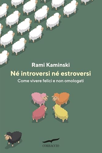 Né introversi né estroversi (Italian Edition) - Livres & eBooks Amazon Allemagne à 2.99€