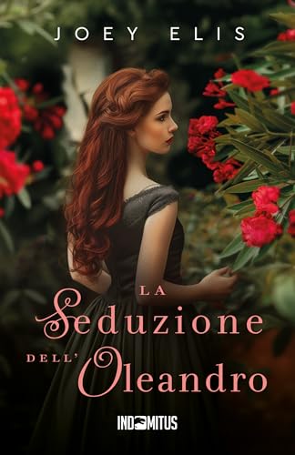 La seduzione dell'oleandro (Fiori segreti Vol. 2) - Livres & eBooks Amazon Italie à 0.99€