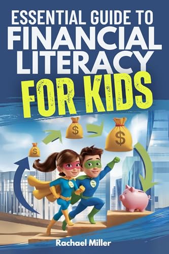 Essential Guide to Financial Literacy for Kids: Turn... - Amazon Royaume-Uni à 0.99€