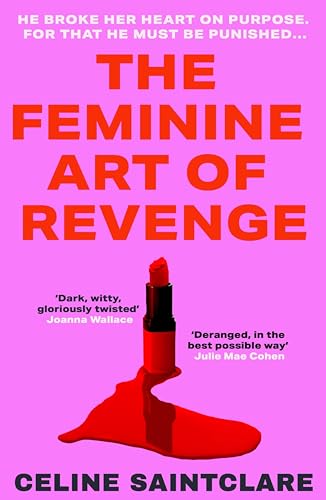The Feminine Art of Revenge: The seductive revenge thriller... - Livres & eBooks Amazon Royaume-Uni à 1.49€